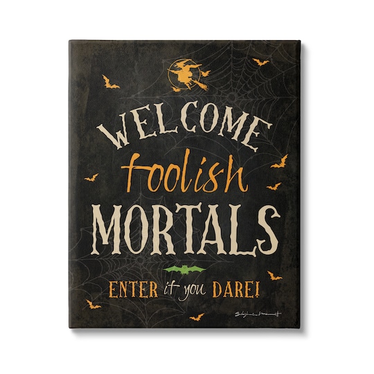 Stupell Industries Welcome Foolish Mortals Phrase Canvas Wall Art